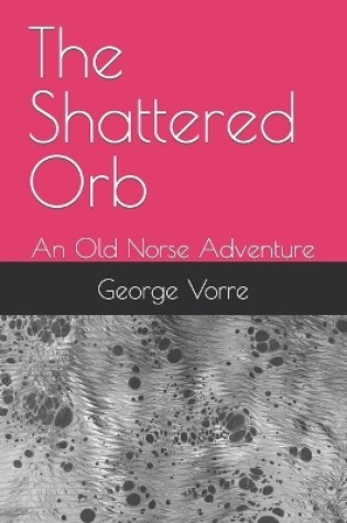 Cover of The Shattered Orb