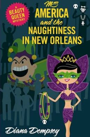 Cover of Ms America and the Naughtiness in New Orleans