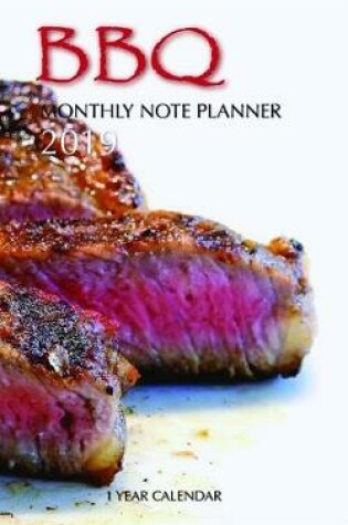 Cover of BBQ Monthly Note Planner 2019 1 Year Calendar