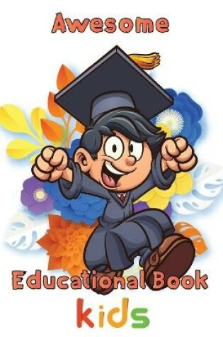 Cover of Awesome Educational Book Kids