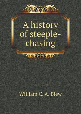 Book cover for A history of steeple-chasing