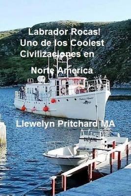 Book cover for Labrador Rocas! Uno de los Coolest Civilizaciones en Norte America