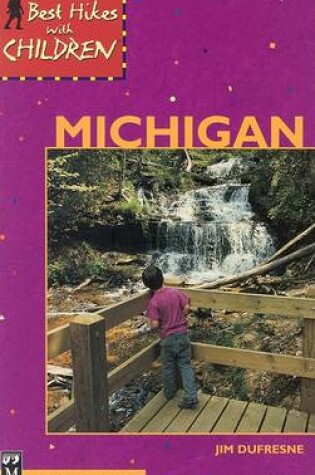 Cover of Best Hikes with Children in Michigan