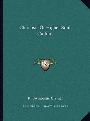 Book cover for Christisis or Higher Soul Culture