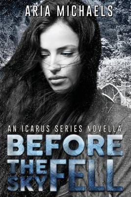 Cover of Before the Sky Fell (An Icarus Series Novella)