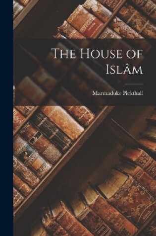 Cover of The House of Islâm