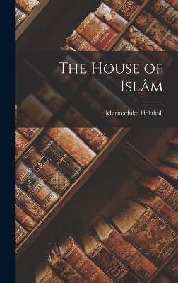 Book cover for The House of Islâm