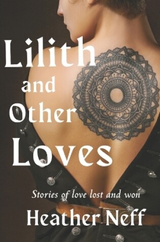 Cover of Lilith and Other Loves