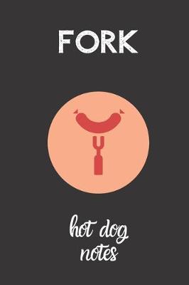 Book cover for fork hot dog notes