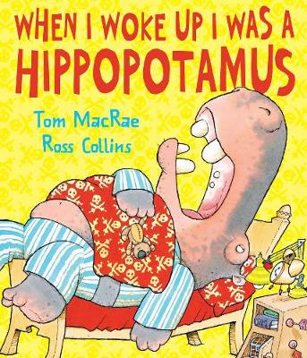 Cover of When I Woke Up I Was a Hippopotamus