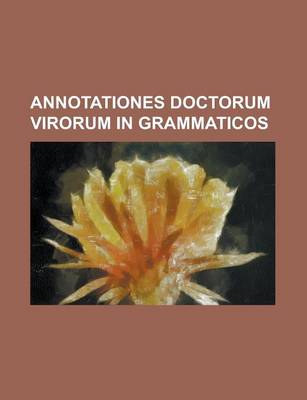 Book cover for Annotationes Doctorum Virorum in Grammaticos