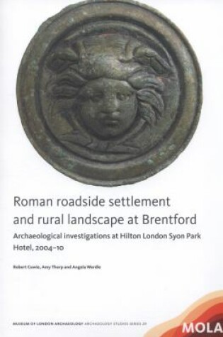 Cover of Roman roadside settlement and rural landscape at Brentford