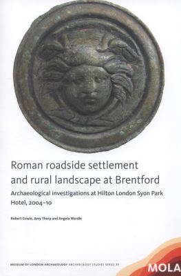 Cover of Roman roadside settlement and rural landscape at Brentford