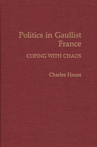 Cover of Politics in Gaullist France