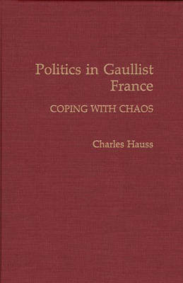 Book cover for Politics in Gaullist France