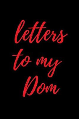 Book cover for Letters to My Dom