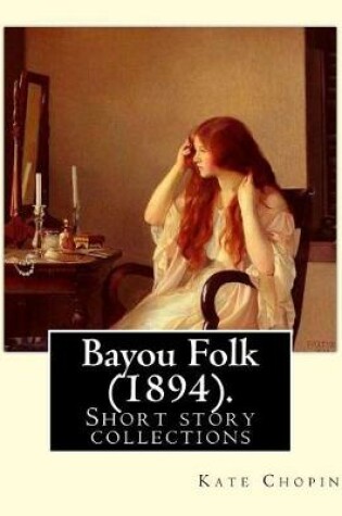 Cover of Bayou Folk (1894). By