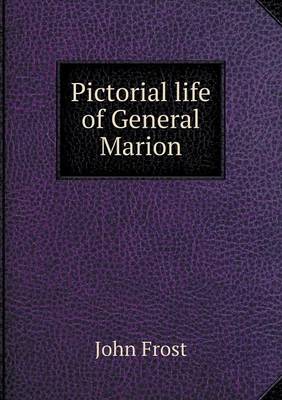 Book cover for Pictorial life of General Marion