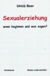 Book cover for Sexualerziehung - wann beginnen und was sagen?