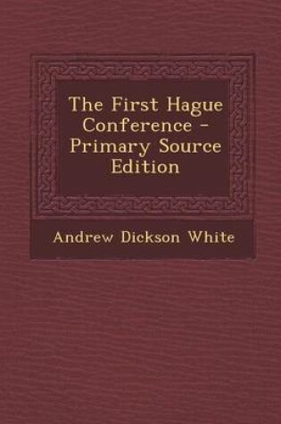 Cover of The First Hague Conference - Primary Source Edition