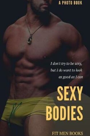 Cover of Sexy bodies