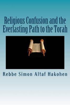 Book cover for Religious Confusion and the Everlasting Path to the Torah