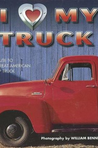 Cover of I (Heart) My Truck