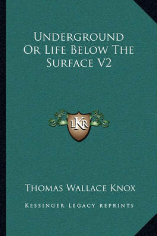 Cover of Underground or Life Below the Surface V2