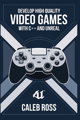 Book cover for Develop High Quality Video Games with c++ and Unreal