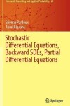 Book cover for Stochastic Differential Equations, Backward SDEs, Partial Differential Equations