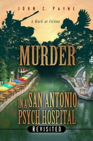 Cover of Murder in a San Antonio Hospital, Revisited