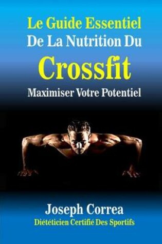 Cover of Le Guide Essentiel de La Nutrition Du Crossfit