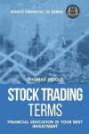 Book cover for Stock Trading Terms - Financial Education Is Your Best Investment