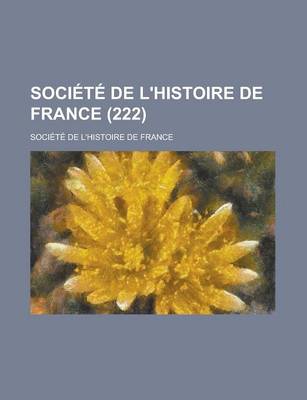 Book cover for Societe de L'Histoire de France (222)