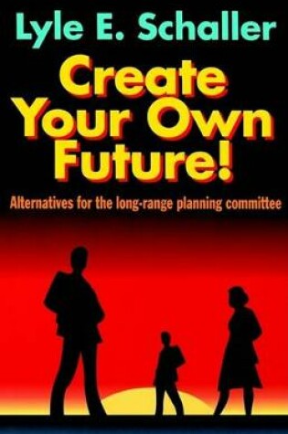 Cover of Create Your Own Future!
