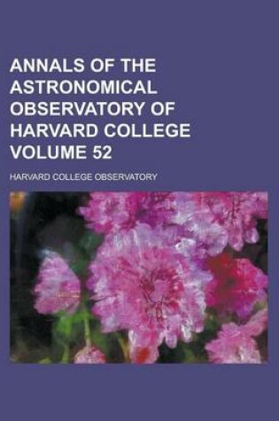 Cover of Annals of the Astronomical Observatory of Harvard College Volume 52