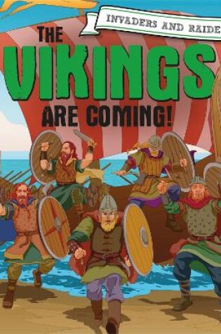 Cover of Invaders and Raiders: The Vikings are coming!