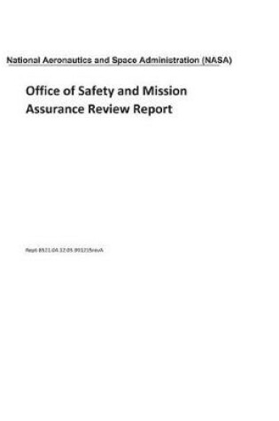 Cover of Office of Safety and Mission Assurance Review Report