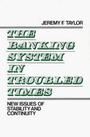 Cover of The Banking System in Troubled Times