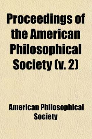 Cover of Proceedings of the American Philosophical Society (Volume 2)