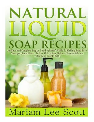 Cover of Natural Liquid Soap Recipes