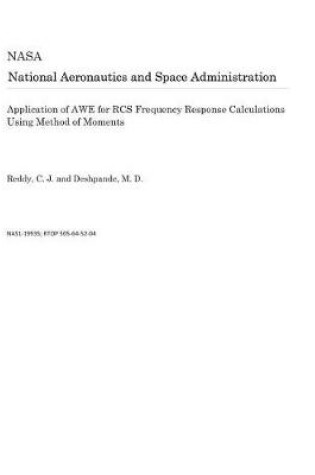 Cover of Application of Awe for RCS Frequency Response Calculations Using Method of Moments