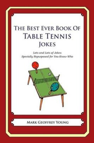 Cover of The Best Ever Book of Table Tennis Jokes