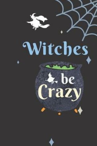 Cover of Witches be Crazy