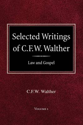 Book cover for Selected Writings of C.F.W. Walther Volume 1 Law and Gospel