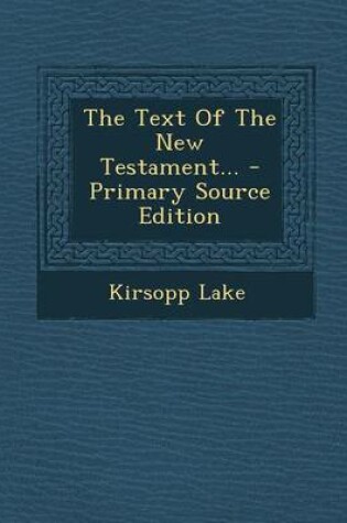 Cover of The Text of the New Testament... - Primary Source Edition