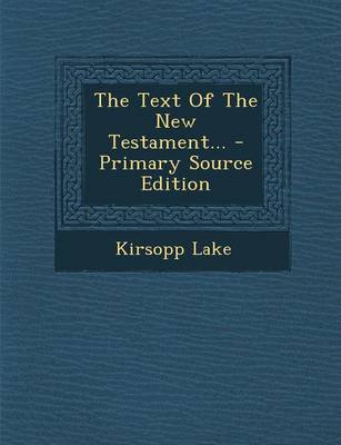 Book cover for The Text of the New Testament... - Primary Source Edition