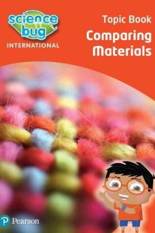 Cover of Science Bug: Comparing materials Topic Book