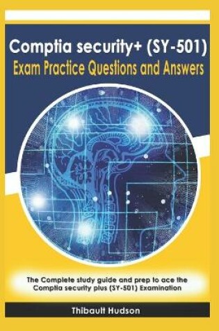 Cover of Comptia security+ (SY-501) Exam Practice Questions and Answers