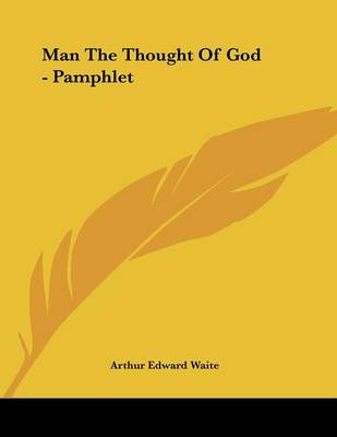 Book cover for Man the Thought of God - Pamphlet